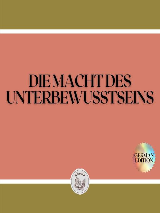 Title details for DIE MACHT DES UNTERBEWUSSTSEINS by LIBROTEKA - Wait list